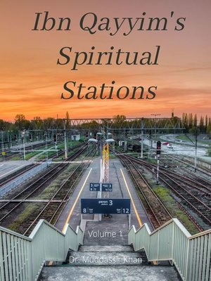 cover image of Ibn Qayyim's Spiritual Stations Volume 1